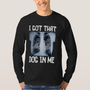 Camiseta Gracioso caniche gris que tengo ese perro en el me