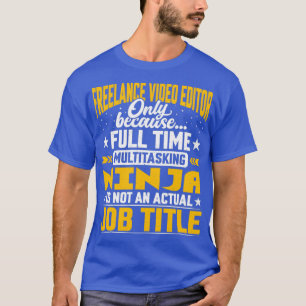 Camiseta Gracioso cargo de editor de vídeo independiente