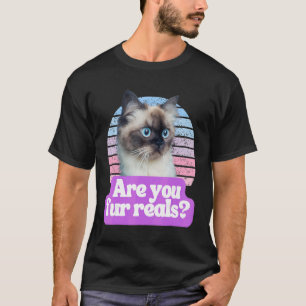 Camiseta Gracioso Cat Meme Kitty Feline You Fur Re