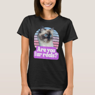 Camiseta Gracioso Cat Meme Kitty Feline You Fur Real