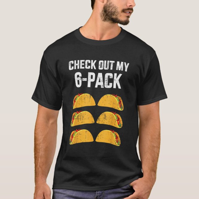 Camiseta Gracioso chequeo de mi paquete de seis con tacos p (Anverso)