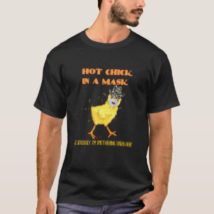 Camiseta Gracioso Chick Caliente Usando Una Máscara