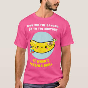 Camiseta Gracioso Chiste Médico bananero Cute Fruit Pun T S