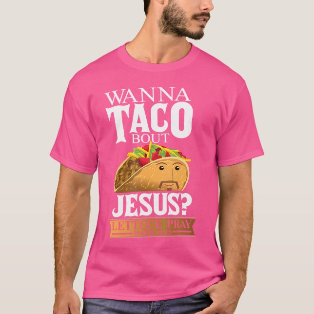 Camiseta Gracioso Christian Taco Lover quiere hablar de Jes (Anverso)