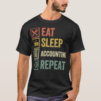 Camiseta Gracioso comer contabilidad de sueño repetir retro