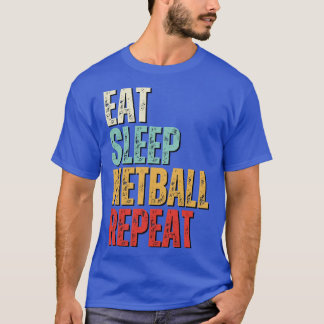 Camiseta Gracioso comer dormir netball repetir regalo retro