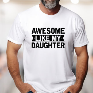 Camiseta Gracioso Como Mi Hija
