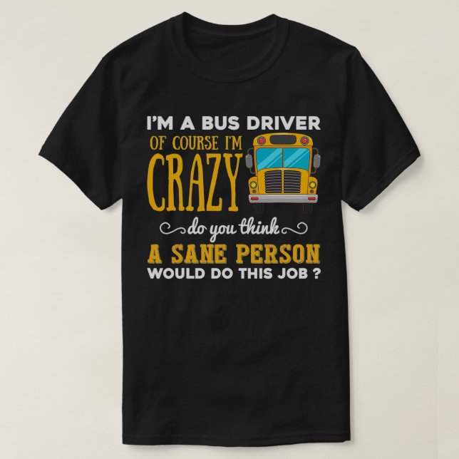 Camiseta Gracioso conductor de autobús escolar Gift Ix27m a (Diseño del anverso)