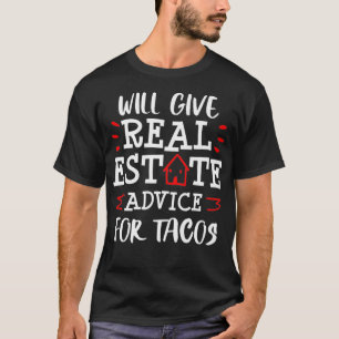Camiseta Gracioso consejo de agente inmobiliario para Tacos