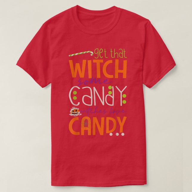 Camiseta Gracioso Consigue Bruja Algunas brujas de dulces a (Diseño del anverso)
