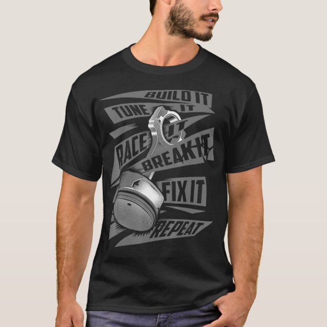 Camiseta Gracioso Construir Tune It Race It Break It Fight  (Anverso)