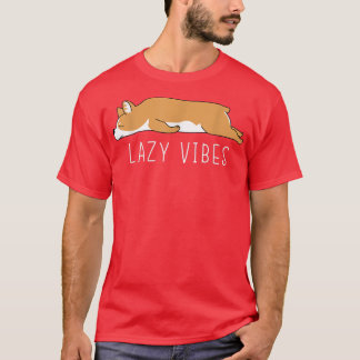 Camiseta Gracioso Corgi Lazy Vibes Humor Sarcástico Chiste