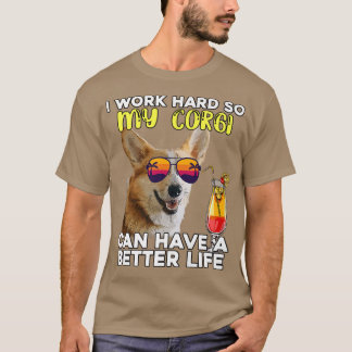 Camiseta Gracioso Corgi Que Trabajo Mucho Para Que Mi Corgi