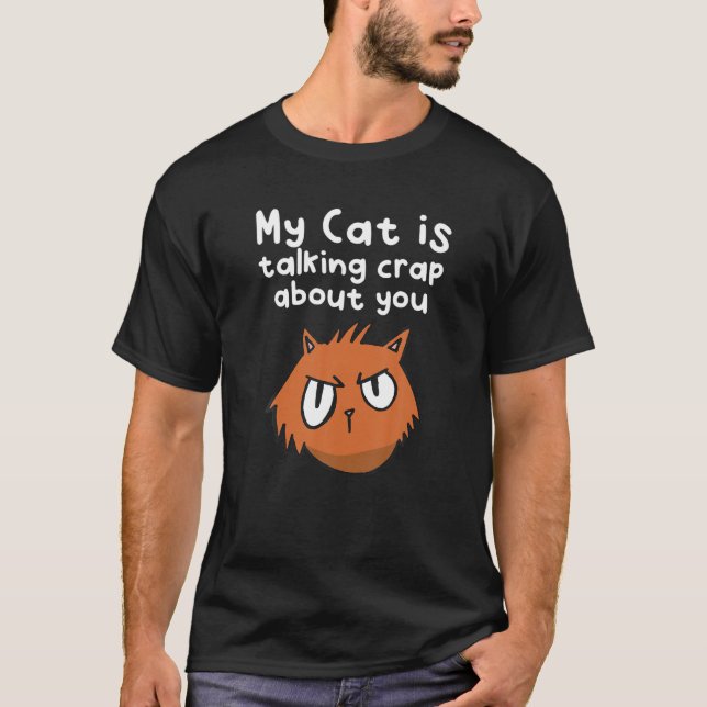 Camiseta Gracioso Crap Talking Cat (Anverso)
