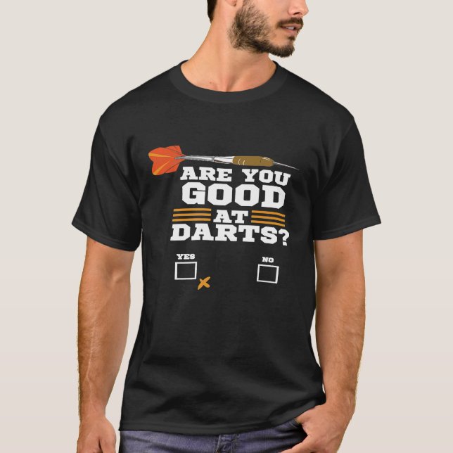 Camiseta Gracioso Dart - Eres Bueno En Darts - Dart Player (Anverso)