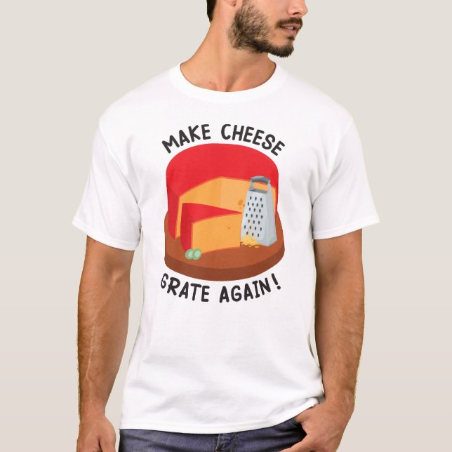 Camiseta Gracioso de hacer que el queso pase de nuevo (Anverso)