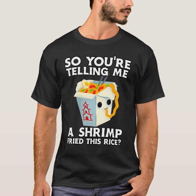 Camiseta Gracioso de la comida, así que me estás diciendo u (Anverso)