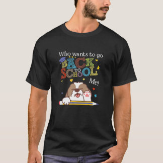 Camiseta Gracioso De Vuelta Al Colegio Shih Tzu Dog Quiere