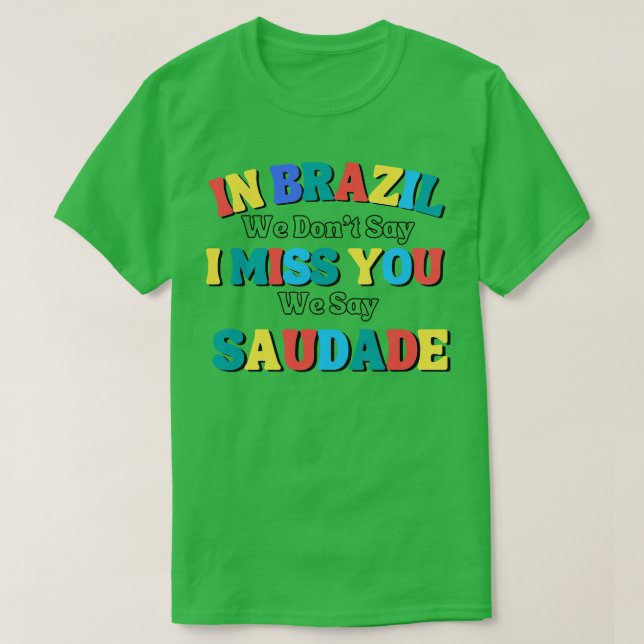 Camiseta gracioso decirEn brasil no decimos que te echo de  (Diseño del anverso)