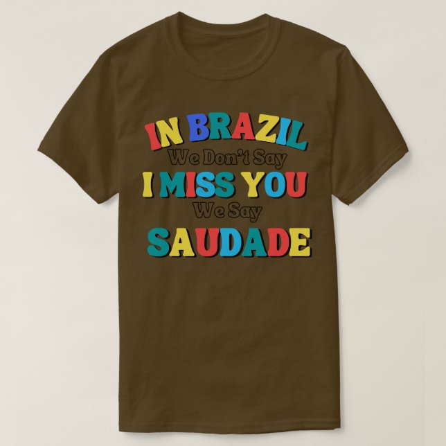 Camiseta gracioso decirEn brasil no decimos que te echo de  (Diseño del anverso)