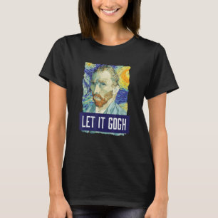 Camiseta Gracioso Deja Que Gogh Vincent Van Gogh Artista