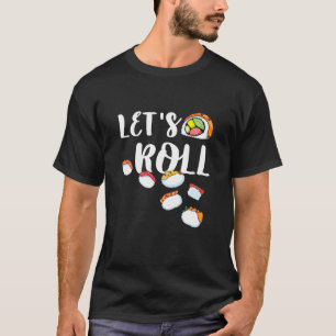 Camiseta Gracioso dejemos correr a Sushi Divertido dulce Su
