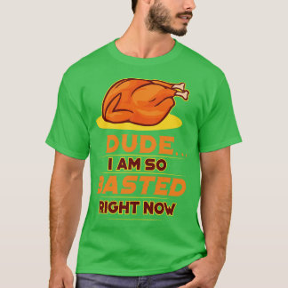 Camiseta Gracioso Día de Acción de Gracias, ahora mismo, di