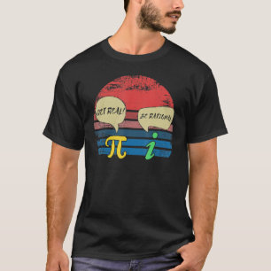 Camiseta Gracioso Día Pi 14 de Marzo Trato Real Sé Ratio