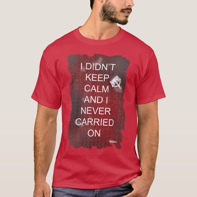 Camiseta Gracioso diseño de eslóganes para mantener la calm (Anverso)