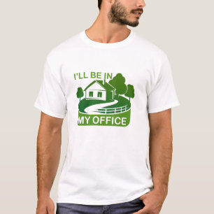 Camiseta Gracioso diseño de jardinería estaré en mi oficina
