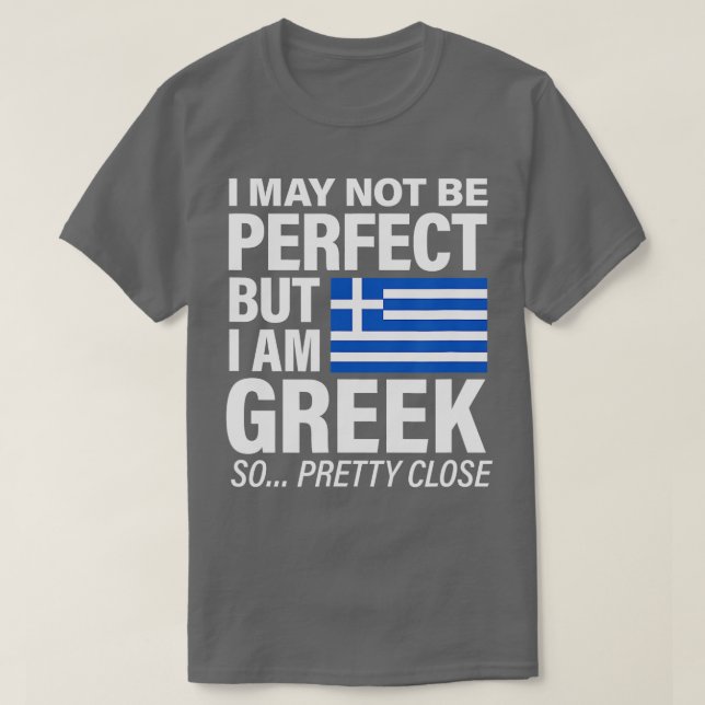 Camiseta Gracioso diseño de la bandera griega perfecta me e (Diseño del anverso)
