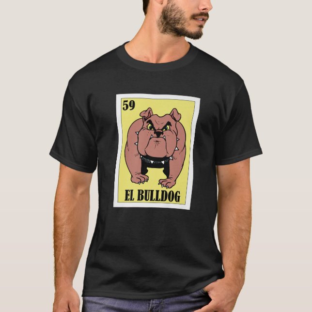 Camiseta Gracioso diseño de perros mexicanos - El Bulldog (Anverso)