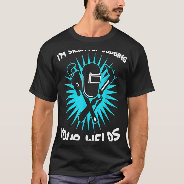 Camiseta Gracioso diseño de Welder de Regalos Estoy Juzgand (Anverso)