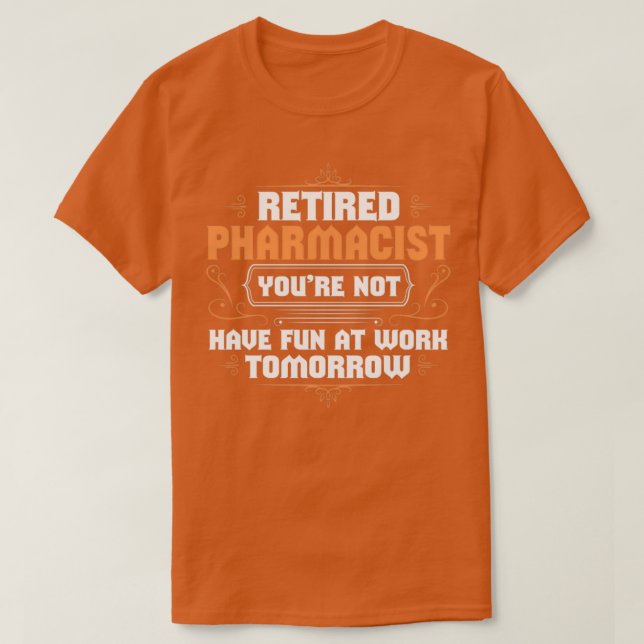 Camiseta Gracioso Diseño Farmacéutico Retirado (Diseño del anverso)