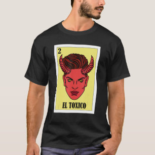 Camiseta Gracioso diseño mexicano - El Toxico