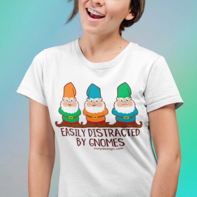 Camiseta Gracioso distrado fácilmente por Gnomes (Subido por el creador)