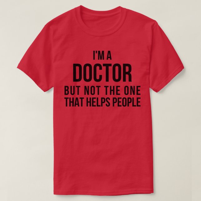 Camiseta Gracioso doctorado en doctorado Ix27m un Médica T  (Diseño del anverso)