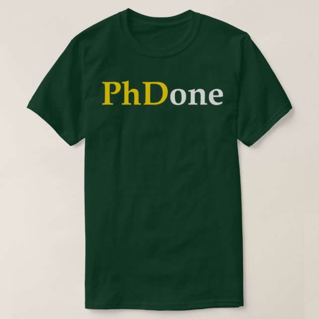 Camiseta gracioso doctorado hecho regalo de estudiante de d (Diseño del anverso)