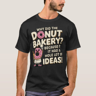 Camiseta Gracioso Donut Bakery Pun - Donut Lover Regalos