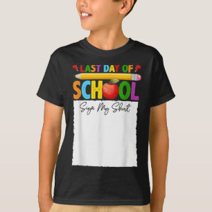 Camiseta Gracioso El Último Día Del Rótulo Escolar Mi Autog