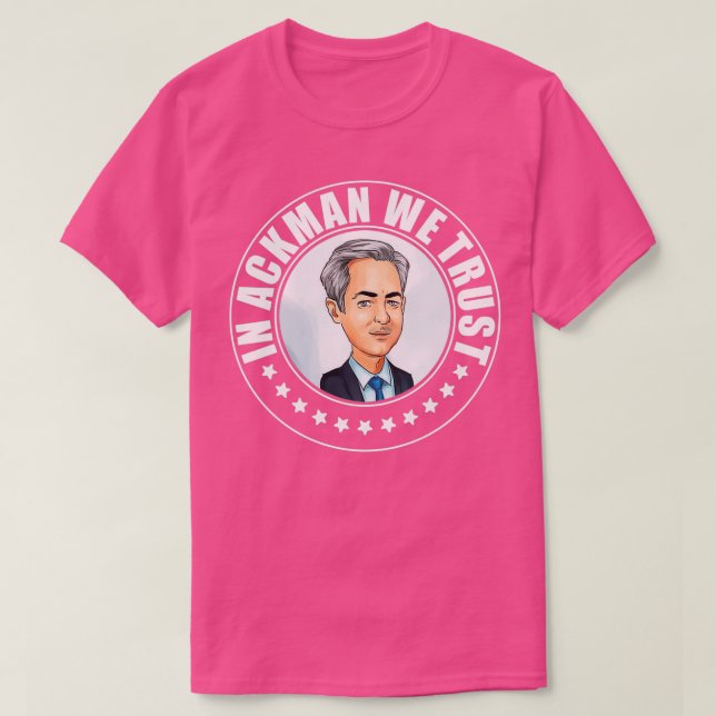 Camiseta Gracioso En Ackman Confiamos En El Inversor De Cap (Diseño del anverso)