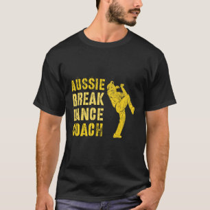 Camiseta Gracioso entrenador australiano de breakdance Danc