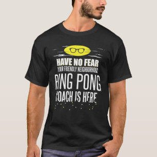 Camiseta Gracioso entrenador de Ping Pong - ¡No Tengan Mied