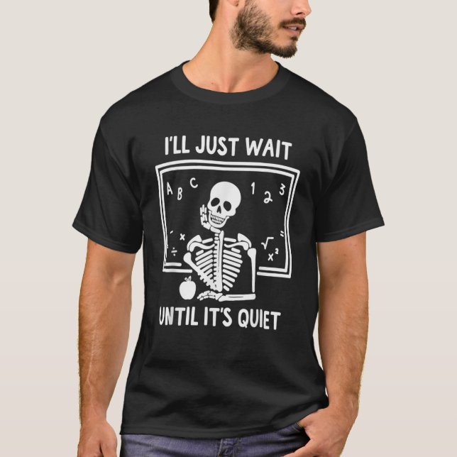 Camiseta Gracioso esperaré hasta que sea un té de esqueleto (Anverso)