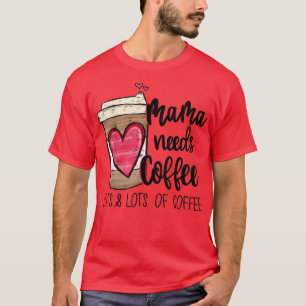 Camiseta Gracioso Espresso Café Café Corazón que mamá neces