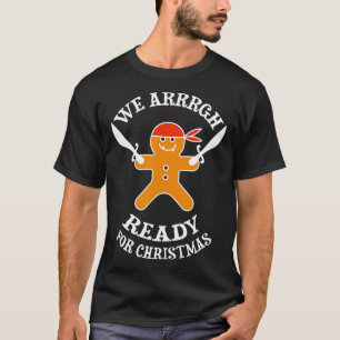 Camiseta Gracioso Estamos Preparados Para Navidades Pirate