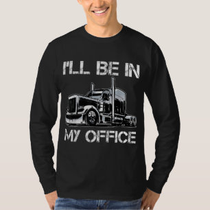 Camiseta Gracioso Estaré en mi camionero de conductores de