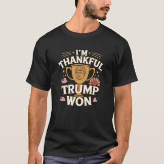 Camiseta Gracioso, estoy agradecido de Trump. Ganamos Acció