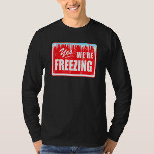 Camiseta Gracioso Estoy Frío Si Estamos Congelando El Día D