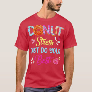 Camiseta Gracioso Estrés Donut Acaba De Hacer El Mejor Día 
